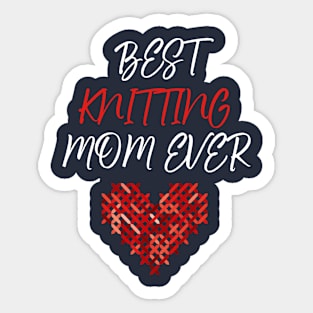 Best Knitting mom ever Sticker